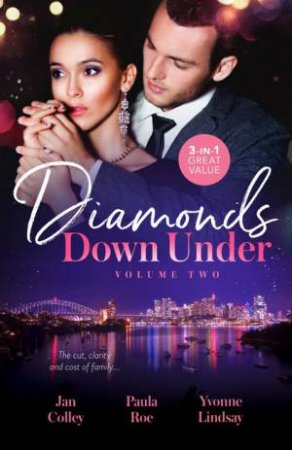 Diamonds Down Under Volume Two by Jan Colley & Yvonne Lindsay & Paula Roe