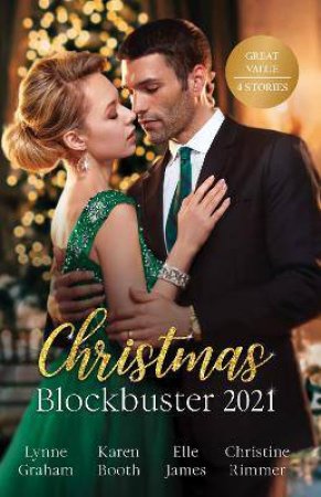 Christmas Blockbuster 2021/The Greek's Surprise Christmas Bride/A Christmas Temptation/Clandestine Christmas/Same Time, Next Christmas by Karen Booth & Lynne Graham & Elle James & Christine Rimmer