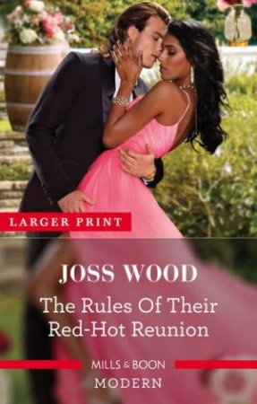 The Rules Of Their Red-Hot Reunion by Joss Wood