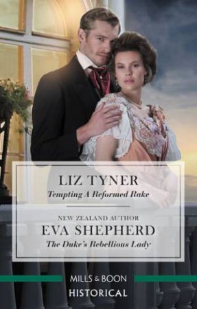 Tempting A Reformed Rake/The Duke's Rebellious Lady by Eva Shepherd & Liz Tyner