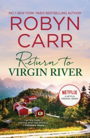 Return To Virgin River by Robyn Carr