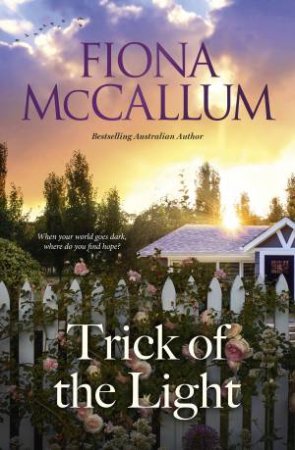 Trick Of The Light by Fiona McCallum