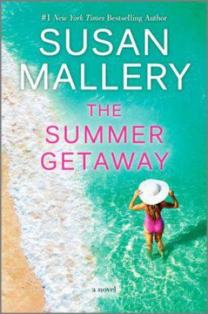 The Summer Getaway by Susan Mallery