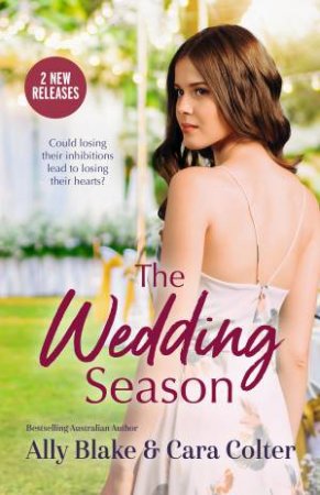 The Wedding Season by Ally Blake & Cara Colter