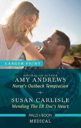 Nurse's Outback Temptation/Mending The ER Doc's Heart by Amy Andrews & Susan Carlisle