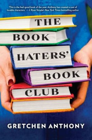 The Book Haters' Book Club by Gretchen Anthony