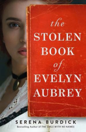 The Stolen Book Of Evelyn Aubrey by Serena Burdick