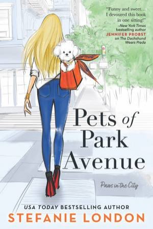 Pets Of Park Avenue by Stefanie London