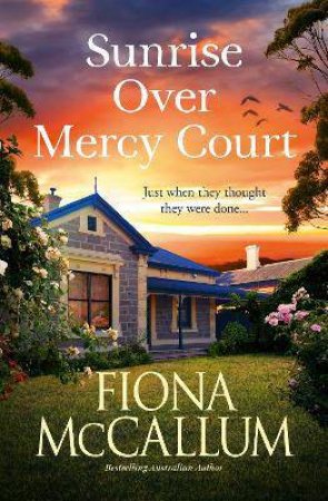 Sunrise Over Mercy Court by Fiona McCallum