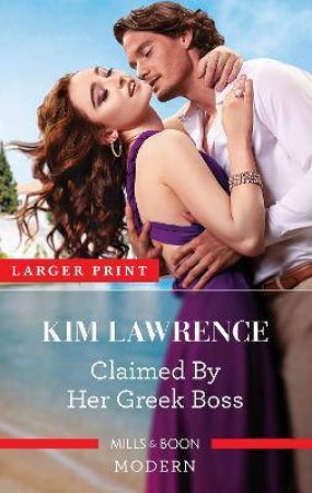 Claimed By Her Greek Boss by Kim Lawrence