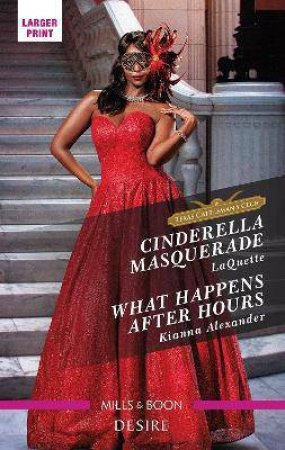 Cinderella Masquerade/What Happens After Hours by LaQuette & Kianna Alexander