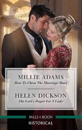 How To Cheat The Marriage Mart/The Earl's Wager For A Lady by Millie Adams & Helen Dickson