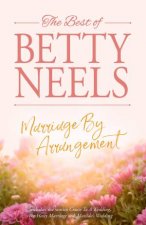 The Best Of Betty Neels Marriage By Arrangement