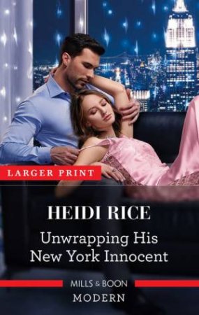 Unwrapping His New York Innocent by Heidi Rice