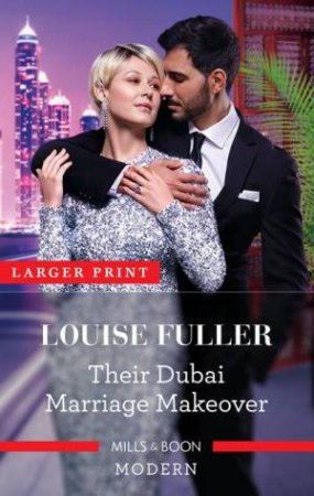 Their Dubai Marriage Makeover by Louise Fuller