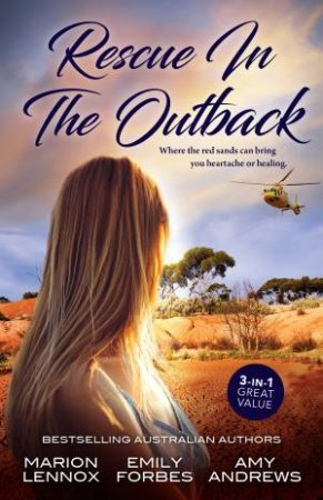 Rescue In The Outback by Amy Andrews & Emily Forbes & Marion Lennox