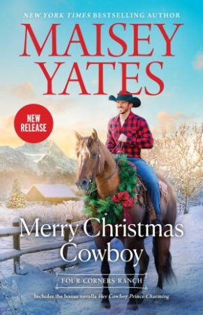 Merry Christmas Cowboy/Merry Christmas Cowboy/Her Cowboy Prince Charming by Maisey Yates