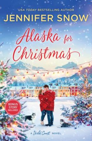 Alaska For Christmas by Jennifer Snow