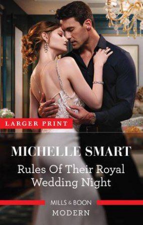 Rules Of Their Royal Wedding Night by Michelle Smart