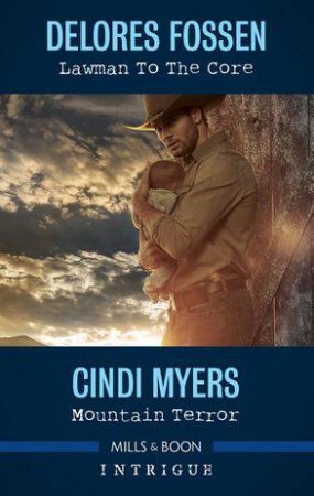 Lawman To The Core/Mountain Terror by Delores Fossen & Cindi Myers