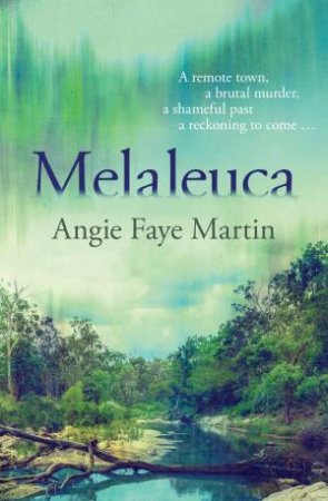 Melaleuca by Angie Faye Martin