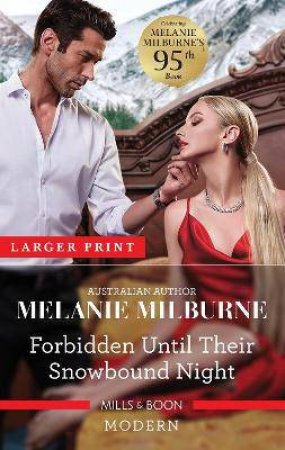 Forbidden Until Their Snowbound Night by Melanie Milburne