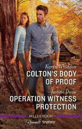 Colton's Body Of Proof/Operation Witness Protection by Justine Davis & Karen Whiddon