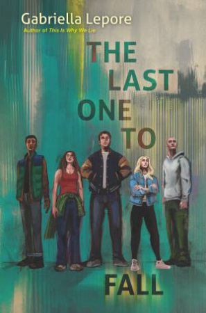 The Last One To Fall by Gabriella Lepore