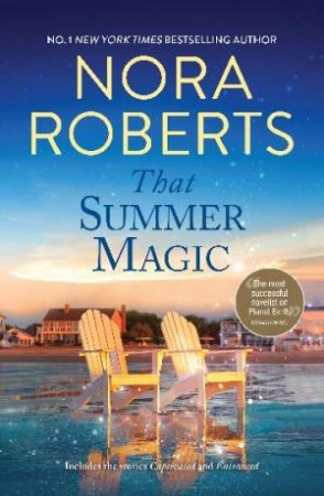 That Summer Magic/Captivated/Entranced by Nora Roberts