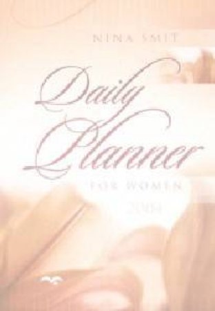 Nina Smit Daily Planner For Women 2004 - Day To Page by Day To Page