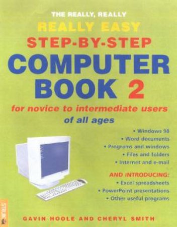 The Really, Really, Really Easy Step-By-Step Computer Book 2 by G Hoole & C Smith