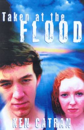 Taken At The Flood by Ken Catran