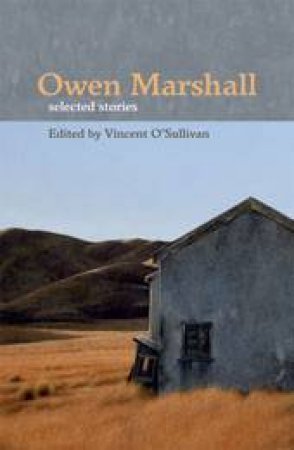 Owen Marshall's Selected Stories by Various