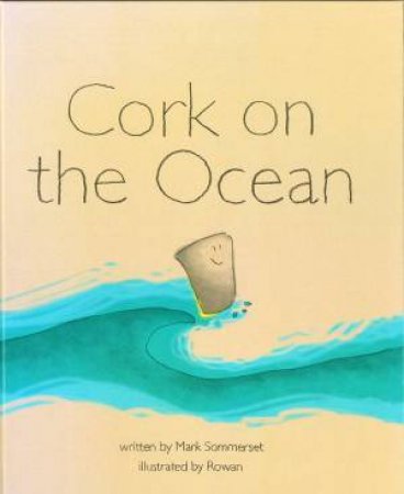 Cork On The Ocean by Mark Somerset & Rowan