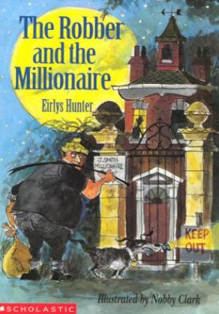 The Robber And The Millionaire by Eirlys Hunter