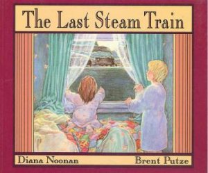 The Last Steam Train by Diana Noonan