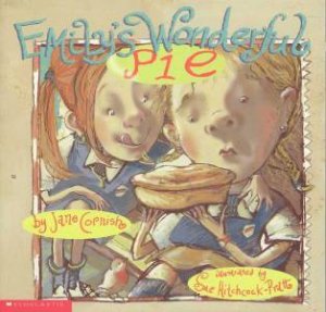 Emily's Wonderful Pie by Jane Cornish