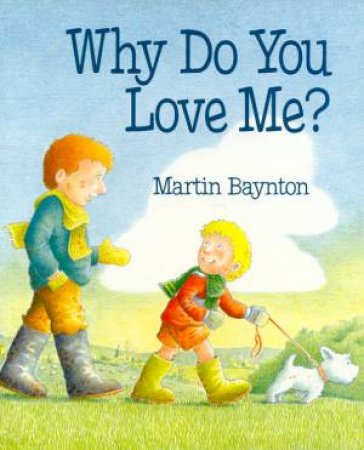 Why Do You Love Me? by Martin Baynton