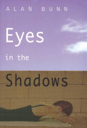 Eyes In The Shadows by Alan Bunn