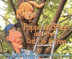 Poppa McPhee And The Cat Up A Tree by John Parker