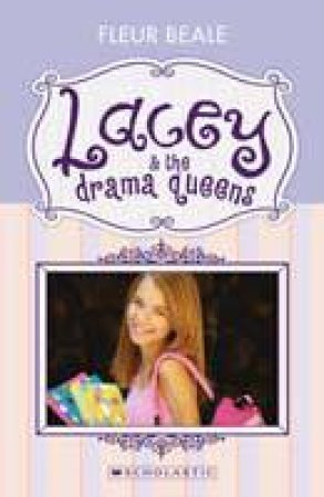 Lacey and The Drama Queens by Fleur Beale