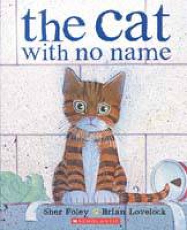 Cat With No Name by Sher Foley