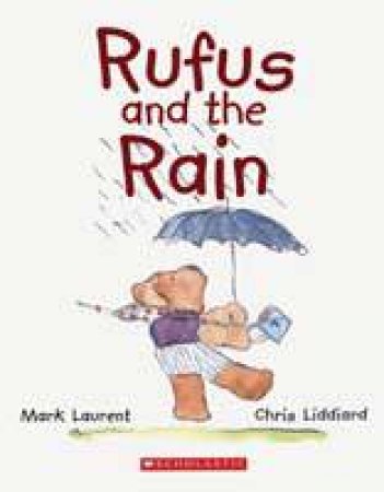 Rufus and the Rain by Mark Laurent