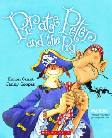 Pirate Peter and the Pig by Simon Grant