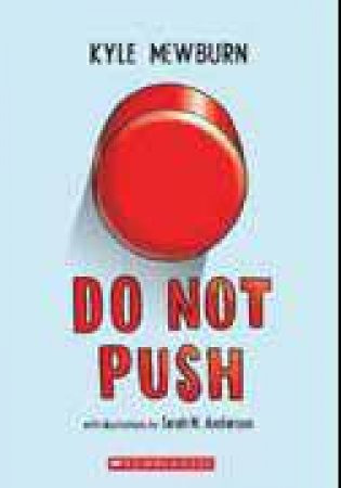 Do Not Push by Kyle Mewburn