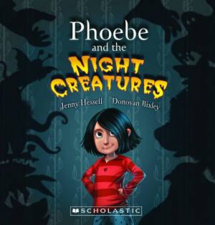 Phoebe and the Night Creatures by Jenny Hessell