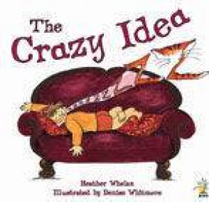 The Crazy Idea by Heather Whelan