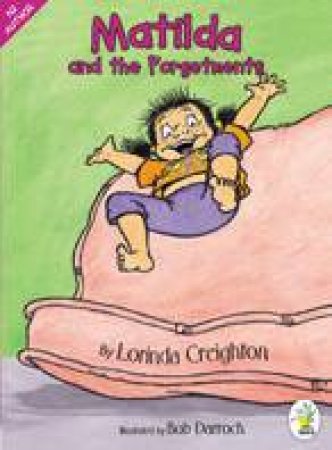 Matilda And The Forgetments by Creighton Lorinda