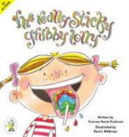 The Really Sticky Grubby Lolly by Yvonne Dudman