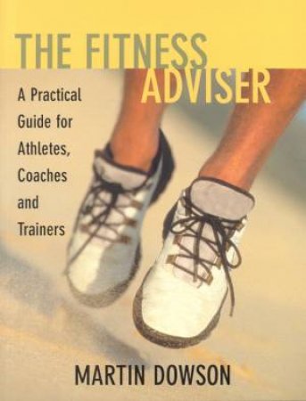 The Fitness Advisor by Martin Dowson